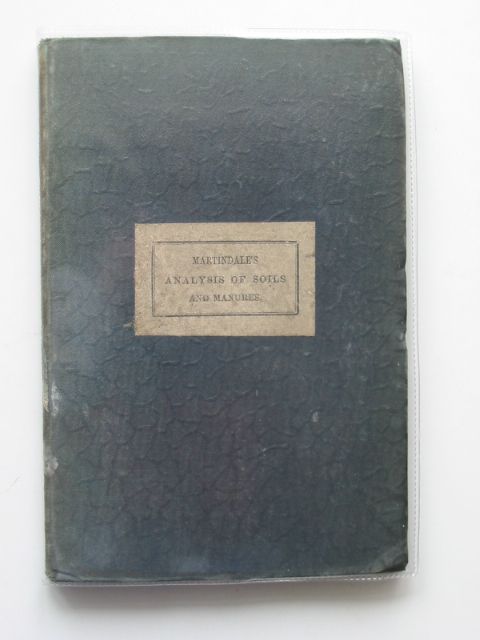 Photo of THE FARMER'S AND GARDENER'S GUIDE TO THE ANALYSIS OF SOILS AND MANURES written by Martindale, John published by Groombridge &amp; Sons (STOCK CODE: 989808)  for sale by Stella & Rose's Books