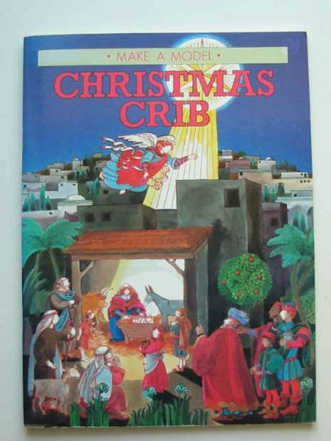 Photo of MAKE A MODEL CHRISTMAS CRIB written by Scholey, Arthur illustrated by Shields, Sue published by MacDonald Children's Books (STOCK CODE: 990988)  for sale by Stella & Rose's Books